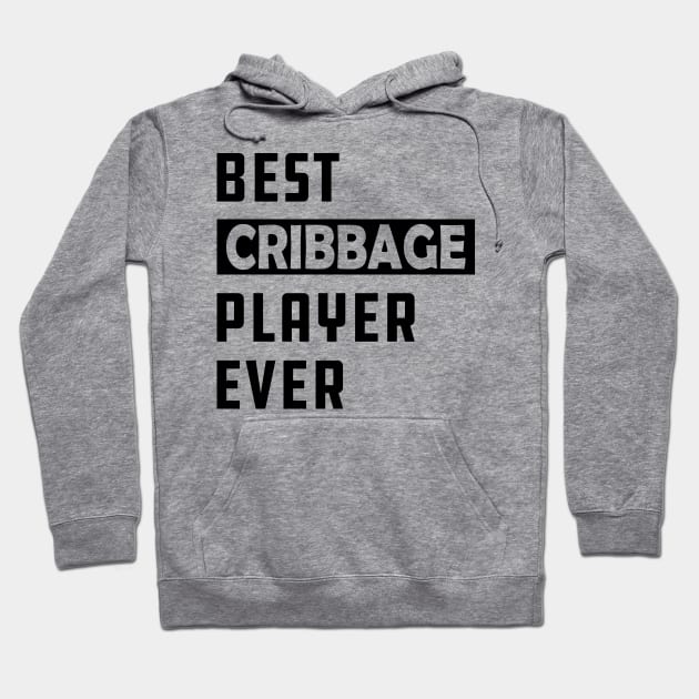 Best cribbage player ever Hoodie by KC Happy Shop